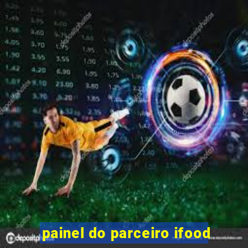 painel do parceiro ifood